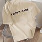 I Don’t Care Graphic Drop Shoulder Oversized T-shirt